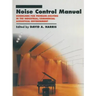 Noise Control Manual: Guidelines for Problem-Solving in the Industrial / Commercial Acoustical Environment