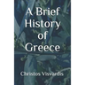 A Brief History of Greece