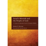 Israel's Messiah and the People of God: A Vision for Messianic Jewish Covenant Fidelity