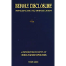 Before Disclosure: Dispelling the Fog of Speculation
