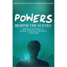 Powers Behind the Scenes
