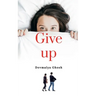 Give up