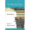 The Reformed Pastor: A Pattern for Personal Growth and Ministry