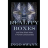 Reality Boxes: And Other Black Holes in Human Consciousness
