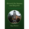 Around the Square and Beyond