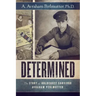 Determined: The Story of Holocaust Survivor Avraham Perlmutter