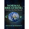 Normal Breathing: The Key to Vital Health