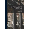 A Pluralistic Universe
