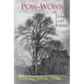 Pow-Wows, or Long Lost Friend: A Collection of Mysterious and Invaluable Arts and Remedies, for Man as Well as Animals