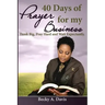 40 Days of Prayer for My Business: Think Big, Pray Hard and Wait Expectantly