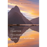 The Practice of Philosophy in Plato and Plotinus: An Exploration