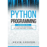 Python Programming: 2 Books in 1: Python For Beginners & Machine Learning
