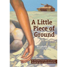 A Little Piece of Ground