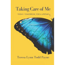 Taking Care of Me: Today, Tomorrow, for a Lifetime