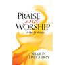Praise and Worship: A Key to Victory