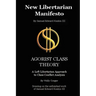 New Libertarian Manifesto and Agorist Class Theory