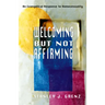 Welcoming But Not Affirming: An Evangelical Response to Homosexuality