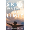 Skye Wasn't the Limit