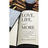 Love, Life, and More: A Self-Reflected Collection of Poems Identifying Feelings of Strength, Weakness, Encouragements, Motherhood, and Much More