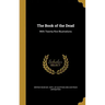 The Book of the Dead: With Twenty-five Illustrations