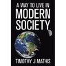 A Way to Live in Modern Society