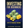 Investing for Beginners: Steps to financial freedom