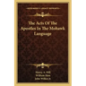 The Acts of the Apostles in the Mohawk Language