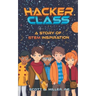 Hacker Class: A Story of STEM Inspiration
