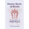 Bossards, Bozards, and Buzzards: The Descendants of Phillip Bossard Who Landed in Philadelphia September 30, 1740 and Settled in Hamilton Township, Pe