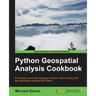 Python Geospatial Analysis Cookbook