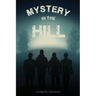 Mystery in the Hill