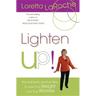 Lighten Up!: The Authentic and Fun Way to Lose Your Weight and Your Worries
