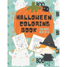 Halloween Coloring Book for Kids Ages 2-4: Cute Non-Scary Halloween Designs for Toddlers and Preschoolers Including Witches, Ghosts, Pumpkins, Monster