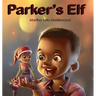 Parker's Elf: A book about managing emotions for boys