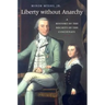 Liberty Without Anarchy: A History of the Society of the Cincinnati