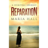 Reparation: A spiritual Journey