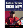 I'm Feeling the Blues Right Now: Blues Tourism and the Mississippi Delta