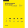 Architecture Competitions and the Production of Culture, Quality and Knowledge: An International Inquiry
