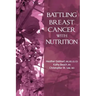 Battling Breast Cancer With Nutrition