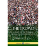 The Crowd: A Study of the Popular Mind - Crowd Psychology