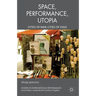 Performance, Space, Utopia: Cities of War, Cities of Exile