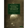 Photographs of Stars, Star-Clusters and Nebulae: Together with Records of Results Obtained in the Pursuit of Celestial Photography