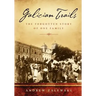 Galician Trails: The Forgotten Story of One Family