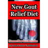 New Gout Relief Diet: Discover New Gout Remedies?