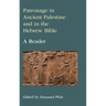 Patronage in Ancient Palestine and in the Hebrew Bible: A Reader