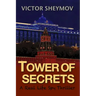 Tower of Secrets: A Real Life Spy Thriller