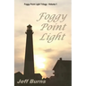 Foggy Point Light