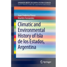 Climatic and Environmental History of Isla de Los Estados, Argentina