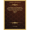 Genealogical And Biographical Notices Of Descendants Of Sir John Wright Of Kelvedon Hall, Essex, England (1915)