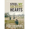 Steel My Soldiers' Hearts: The Hopeless to Hardcore Transformation of U.S. Army, 4th Battalion, 39th Infantry, Vietnam